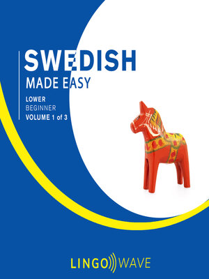 cover image of Swedish Made Easy: Lower Beginner, Volume 1 of 3